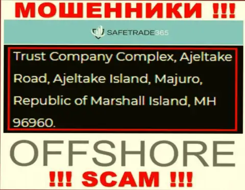Не взаимодействуйте с мошенниками Safe Trade 365 - облапошат !!! Их адрес регистрации в офшорной зоне - Trust Company Complex, Ajeltake Road, Ajeltake Island, Majuro, Republic of Marshall Island, MH 96960