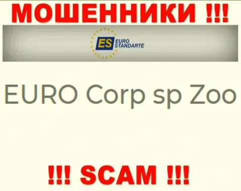 Не ведитесь на информацию о существовании юр. лица, ЕвроСтандарт Ком - ЕВРО Корп сп Зоо, все равно ограбят