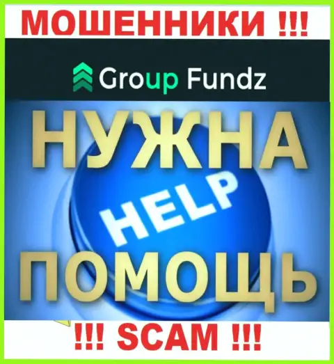Group Fundz раскрутили на вложенные деньги - напишите жалобу, Вам постараются посодействовать