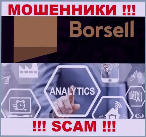 Мошенники Borsell Ru, прокручивая свои делишки в сфере Analytics, лишают средств доверчивых клиентов