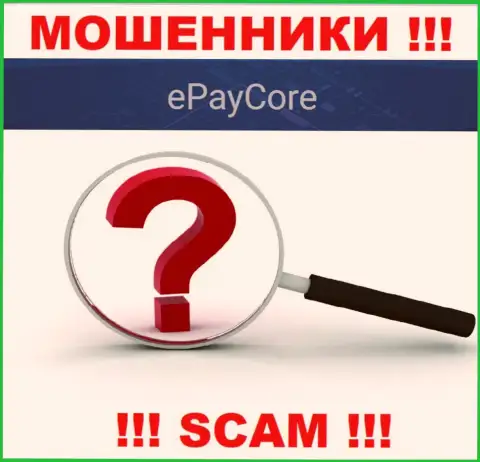 Аферисты EPayCore Com не показывают адрес регистрации компании - это МОШЕННИКИ !!!